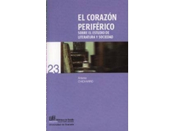 Livro El corazón periférico sobre el estudio de literatura y sociedad de Antonio Chicharro Chamorro (Espanhol)