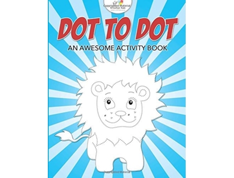 Livro Dot To Dot An Awesome Activity Book De Kreative Kids (inglês)