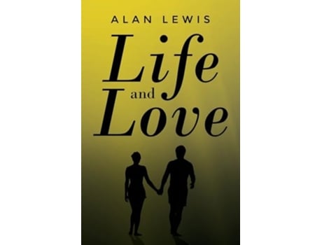 Livro Life and Love de Alan Lewis (Inglês)