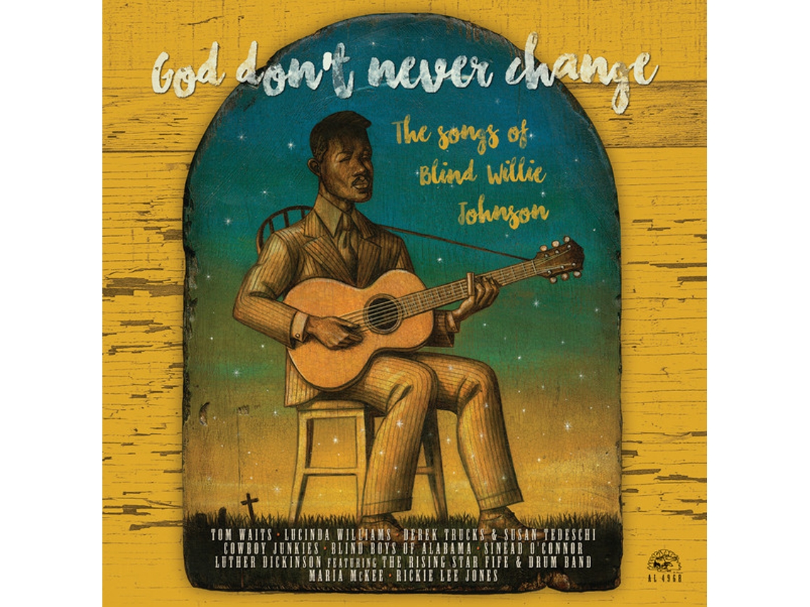 Vinil God Don't Never Change: The Songs Of Blind Willie Johnson