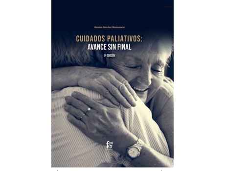 Livro Cuidados Paliativos: Avance Sin Final5º Edición de Sanchez Manzanera Ramón (Espanhol)