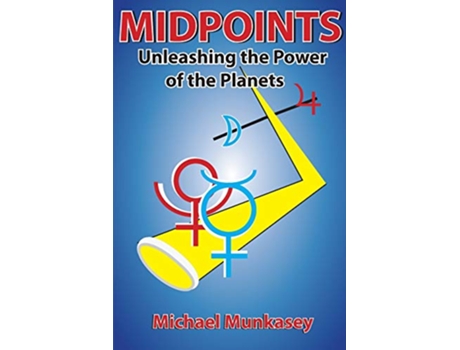 Livro Midpoints Unleashing the Power of Your Planets de Michael Munkasey (Inglês)