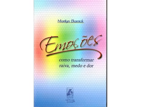Livro Emoções Como Transformar Raiva, Medo e Dor de Marilyn Barrick (Português)