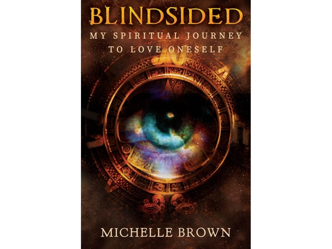 Livro Blindsided My Spiritual Journey to Love Oneself de Michelle Brown (Inglês)
