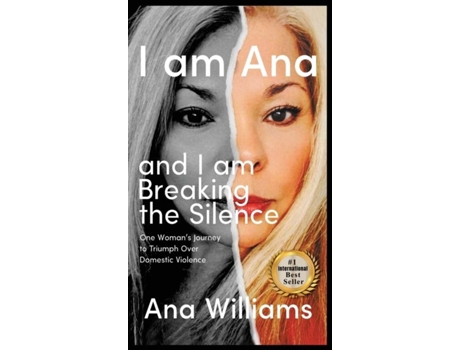 Livro I Am Ana And I Am Breaking The Silence De Ana Williams (inglês)