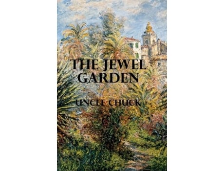 Livro The Jewel Garden De Uncle Chuck (inglês)