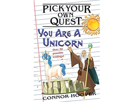Livro Pick Your Own Quest You Are A Unicorn de Connor Hoover (Inglês)