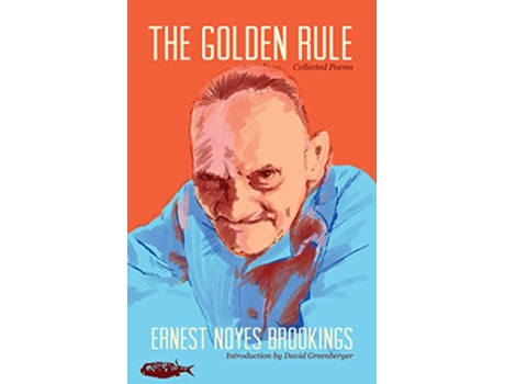 Livro The Golden Rule Collected Poems de Ernest Noyes Brookings (Inglês)