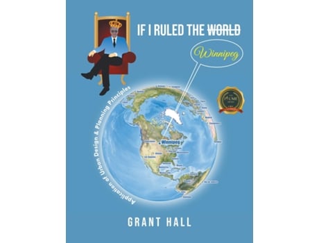 Livro If I Ruled The World Winnipeg de Grant Hall (Inglês)