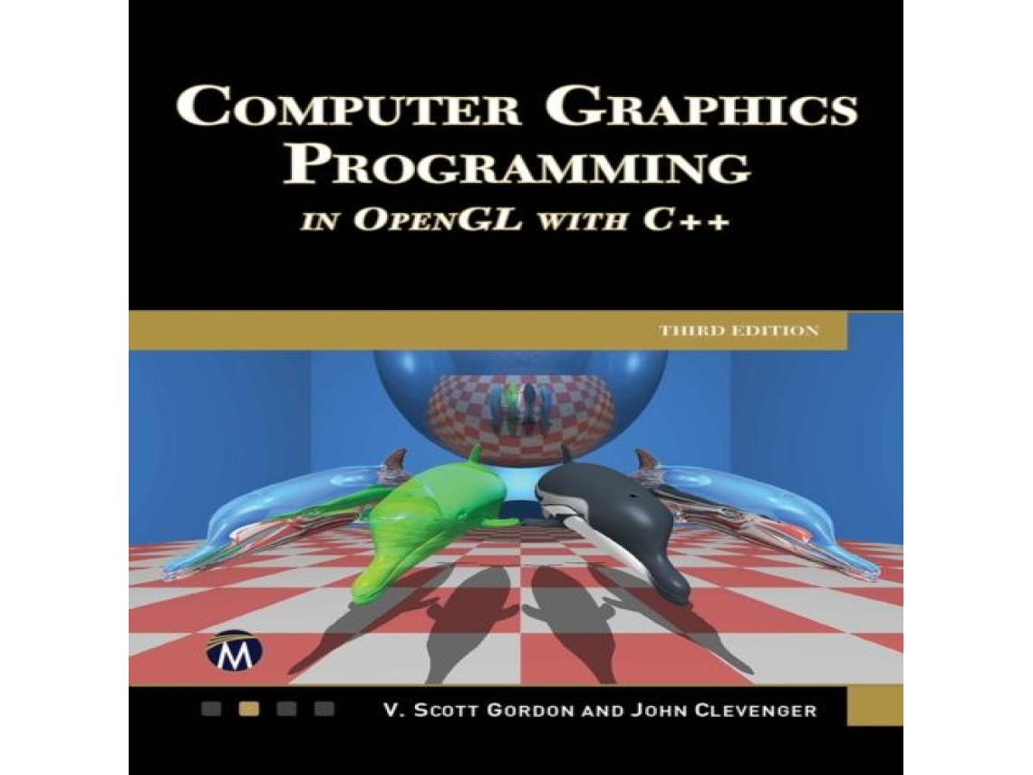 Livro Computer Graphics Programming in OpenGL with C de V Scott John Gordon Clevenger (Inglês)
