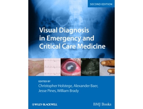 Livro Visual Diagnosis in Emergency and Critical Care Medicine de Christopher P Holstege, Alexander B Baer et al. (Inglês)