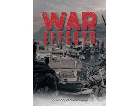 Livro War Effects de Obi Nnanna Nwabugwu (Inglês)