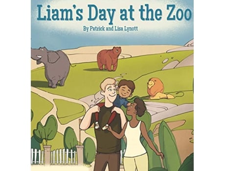 Livro Liams Day at the Zoo de Patrick and Lisa Lynott Lisa Lynott Patrick Lynott (Inglês)