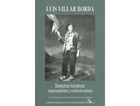 Livro Derechos Humanos Responsabilidad Y Multiculturalismo de Luis Villar Borda (Espanhol)