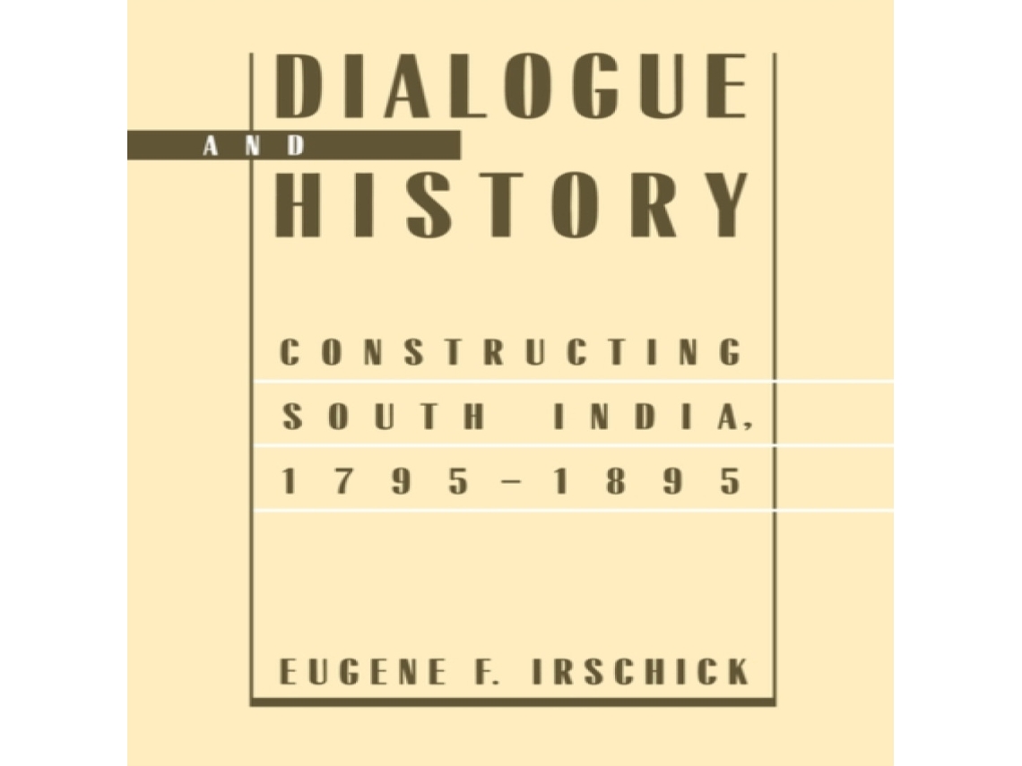 Livro Dialogue and History de Eugene F Irschick (Inglês)