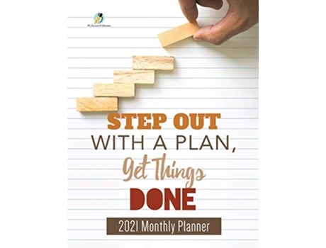 Livro Step Out with a Plan Get Things Done 2021 Monthly Planner de Journals and Notebooks (Inglês)