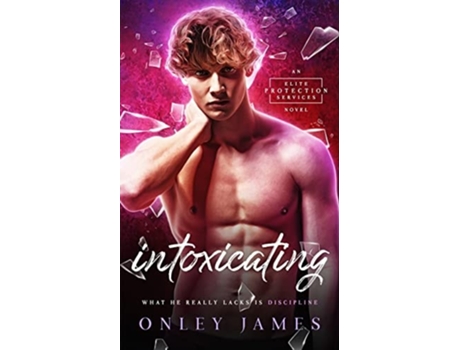 Livro Intoxicating De Onley James (inglês)