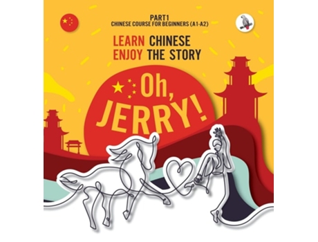 Livro Oh, Jerry! Learn Chinese. Enjoy the story. Chinese course for beginners. Part 1 de Piotr Gibas (Inglês - Capa Dura)