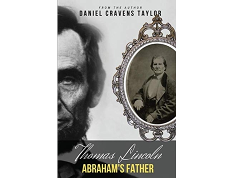 Livro Thomas Lincoln Abrahams Father de Daniel Cravens Taylor (Inglês)