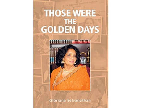 Livro Those Were the Golden Days de Gloriana Selvanathan (Inglês)
