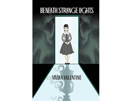 Livro Beneath Strange Lights de Vivian Valentine (Inglês)