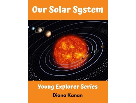 Livro Our Solar System de Diana Kanan (Inglês)