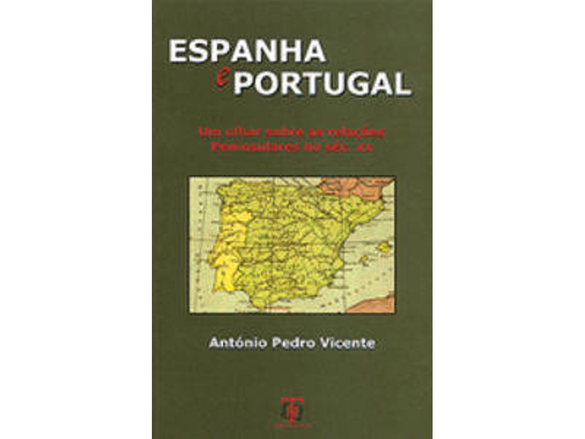 Livro Espanha E Portugal de António Pedro Vicente (Português)