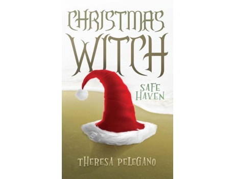 Livro Christmas Witch Safe Haven De Theresa A Pelegano (inglês)