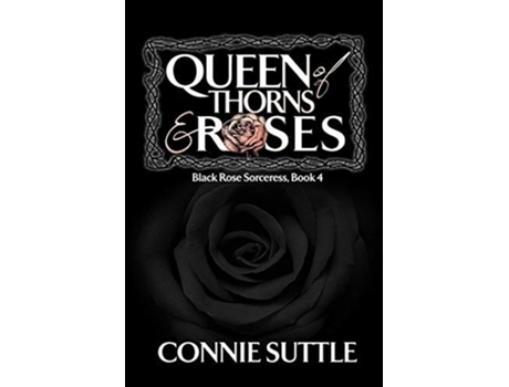 Livro Queen Of Thorns And Roses De Connie Suttle (inglês)