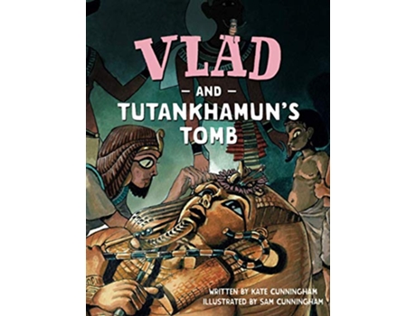 Livro Vlad and Tutankhamuns Tomb A Flea in History de Kate Cunningham (Inglês)