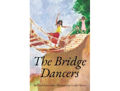 Livro The Bridge Dancers de Saller, Carol et al. (Inglês)
