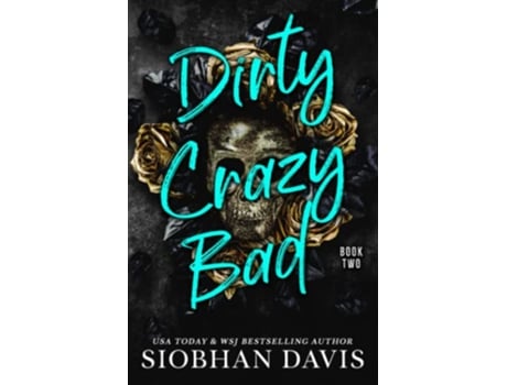 Livro Dirty Crazy Bad A Reverse Harem Romance Dirty Crazy Bad Duet de Siobhan Davis (Inglês)