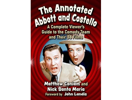 Livro Annotated Abbott and Costello de Matthew Coniam e Nick Santa Maria (Inglês)