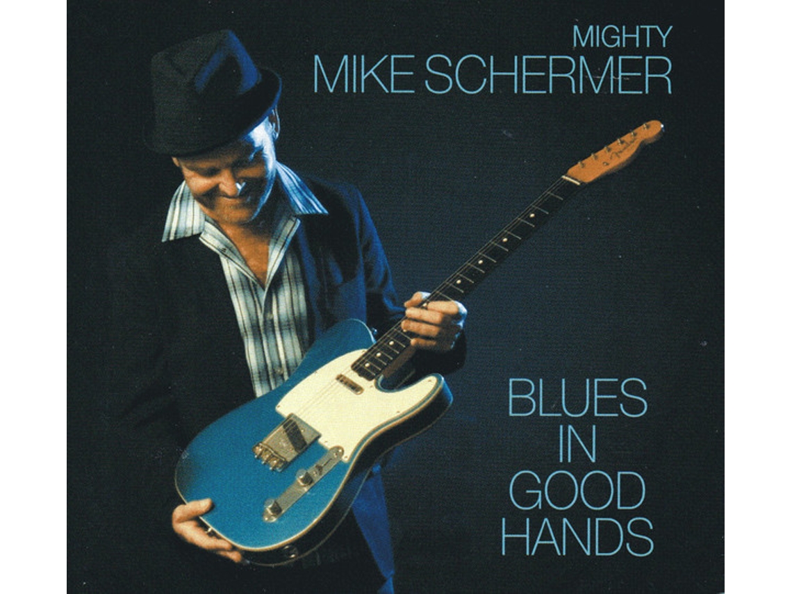CD Mighty Mike Schermer - Blues In Good Hands