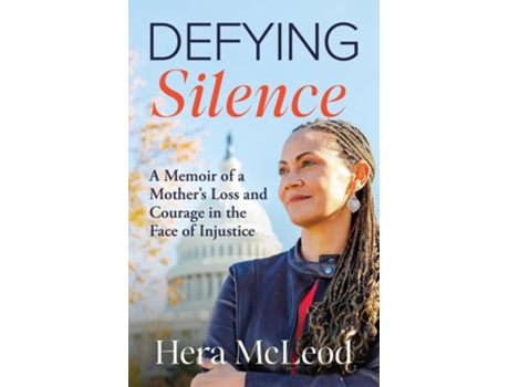 Livro Defying Silence A Memoir of a Mothers Loss and Courage in the Face of Injustice de Hera McLeod (Inglês)