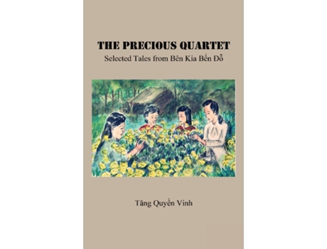 Livro The Precious Quartet Selected Tales from Bên Kia B?n Ð? de Vinh Q Tang (Inglês)