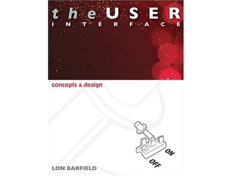 Livro The User Interface Concepts and Design de Lon Barfield (Inglês)