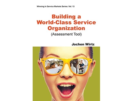 Livro Building A World Class Service Organization Assessment Tool Winning in Service Markets de Jochen Wirtz (Inglês)