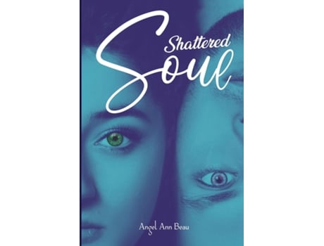 Livro Shattered Soul de Angel Ann Beau (Inglês)