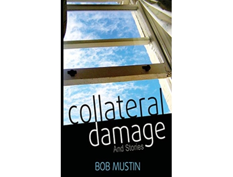 Livro Collateral Damage and Stories de Bob Mustin (Inglês)
