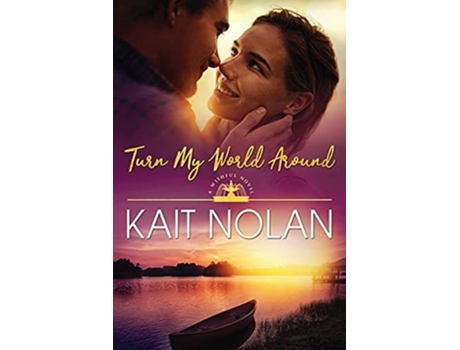 Livro Turn My World Around De Kait Nolan (inglês)