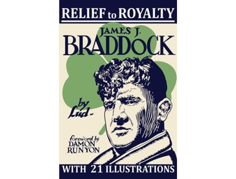 Livro Relief to Royalty The Story of James J. Braddock de Ludwig Shabazian (Inglês)