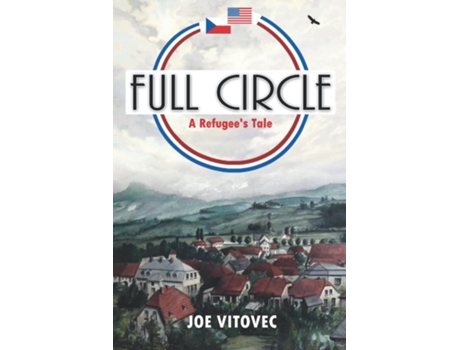 Livro Full Circle A Refugees Tale de Joe Vitovec (Inglês)
