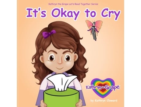 Livro Its Okay to Cry de Kathryn Cloward (Inglês)