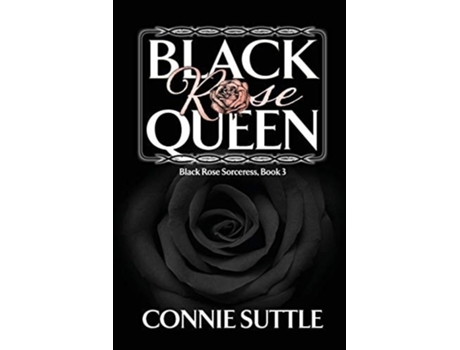 Livro Black Rose Queen De Connie Suttle (inglês)