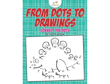 Livro From Dots To Drawings Connect The Dots Activity Book De Kreative Kids (inglês)