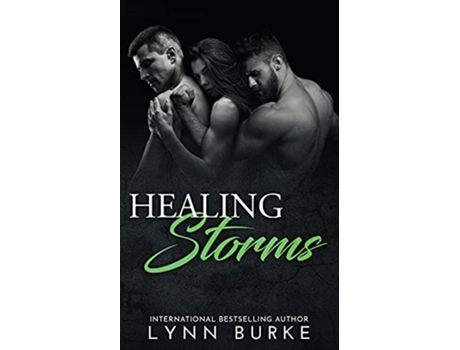 Livro Healing Storms A Steamy MMF Menage Romance de Lynn Burke (Inglês)