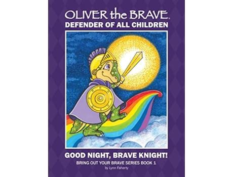 Livro Oliver The Brave Good Night, Brave Knight De Lynn Faherty (inglês)