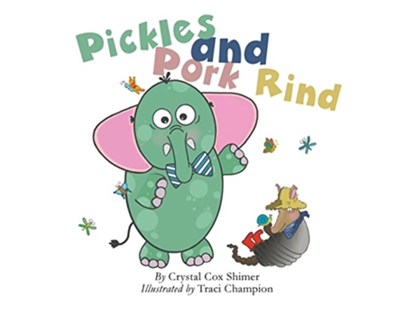 Livro Pickles and Pork Rind de Crystal Cox Shimer (Inglês - Capa Dura)