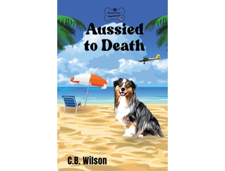 Livro Aussied to Death de CB Wilson (Inglês)